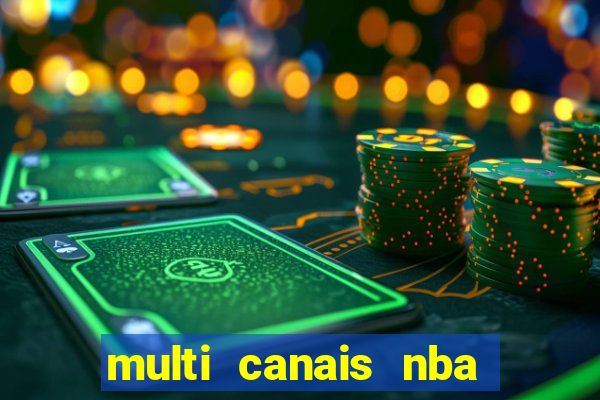 multi canais nba ao vivo